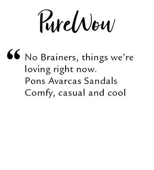 No Brainers, things we’re loving right now. Pons Avarcas Sandals Comfy, casual and cool