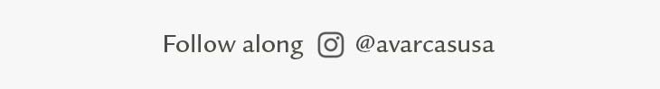 Follow Along — Instagram — @avarcasusa
